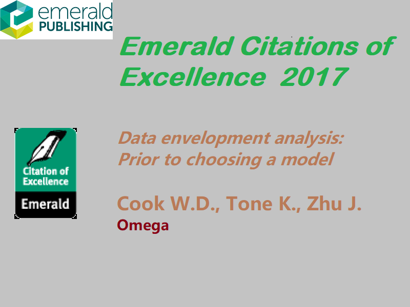 Cook W.D., Tone K., Zhu J, Data envelopment analysis: Prior to choosing a model,
						OMEGA, Vol. 44 (2014), 1-4. 
						 is selected as a winning paper in the prestigious Emerald Citations of Excellence for 2017.